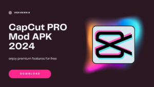 CapCut Mod APK Download (Pro,Premium Unlocked) 2024 1